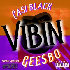Vibin Feat. Gee$bo