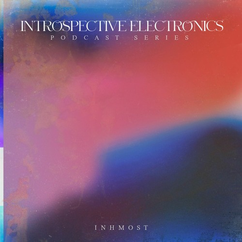 Podcast Series 19 | Inhmost