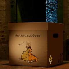 Schrodinger Box #01 - Monster & Ambience