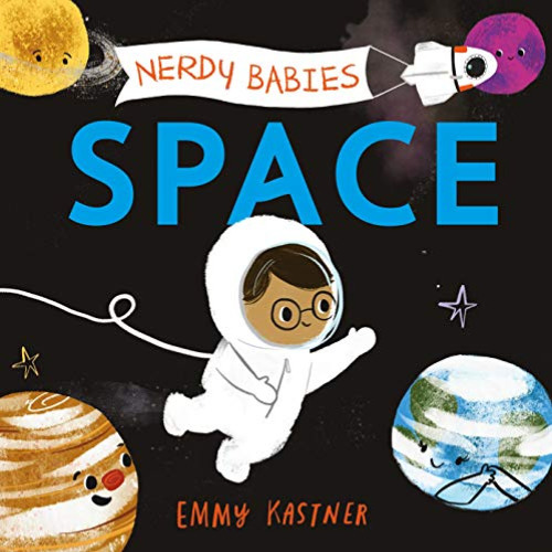 [DOWNLOAD] KINDLE 📪 Nerdy Babies: Space (Nerdy Babies, 2) by  Emmy Kastner &  Emmy K