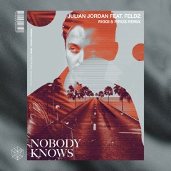 Julian Jordan - Nobody Knows feat Feldz (Riggi & Piros Remix)