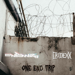 Entembra & Cridexx - One End Trip