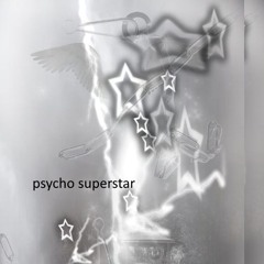 psycho superstar [prod. rainn god]