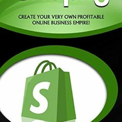 ✔️ [PDF] Download Shopify - How To Make Money Online: (Selling Online)- Create Your Very Own Pro