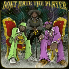 Don't Hate The Player feat. A.Kang & Boss Wood