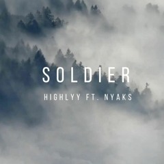 Highlyy - Soldier ft. Nyaks (Cover)