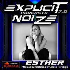 Explicit Noize Podcast 7.0 ft Esther