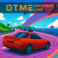 OTME - HighspeedLane