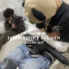$at.urn x REDEMBRECE - pillow talk (prod.acculbed)