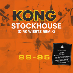 KONG - Stockhouse (Dirk Wiertz Remix)