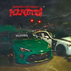 Perfection (feat. B4thursday)