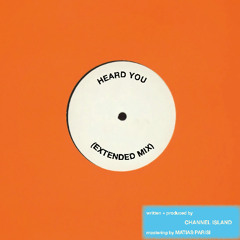 Heard You  (Extended Mix)