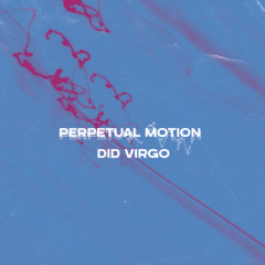PREMIERE – DID VIRGO – Perpetual Motion (Franz Scala Remix) (Innisfallen Records)