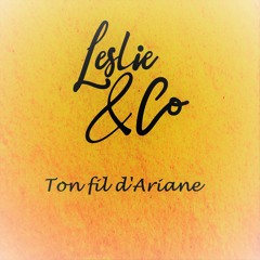 Ton Fil D'Ariane / Leslie & Co