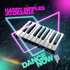 OUT NOW! Harry Nipples & jo.desaga – Dance Now (Piano House Re-Work)