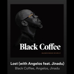 Black Coffee & Angelos - Lost (feat. Jinadu)