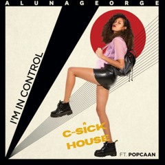 AlunaGeorge - "Control" (C-Sick House Remix)