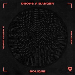 Banger Podcast #18 by Solique