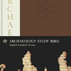 View EBOOK EPUB KINDLE PDF ESV Archaeology Study Bible by  ESV Bibles 💏