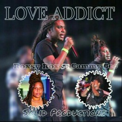 Roxsy Rox - Love Addict (feat. Cammy Bee) (Solid Production 2021)