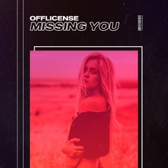 OffLicense - Missing You