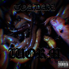 WORM (Prod. Thorn)