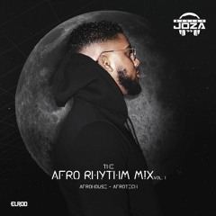 DJ Joza - The Afro Rhythm Mix | Vol. 1 (AfroHouse/AfroTech)