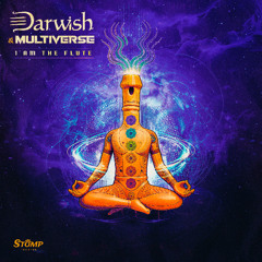 Darwish & Multiverse - I'm The Flute