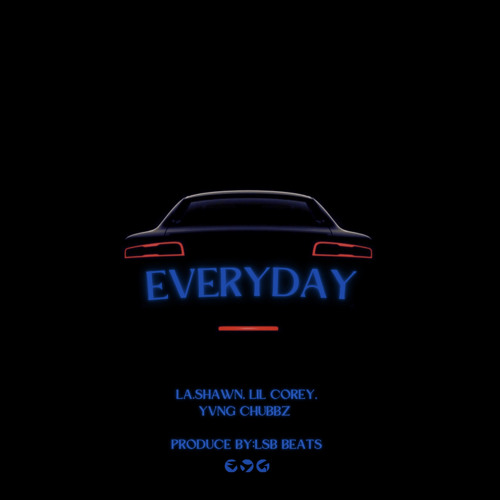 Everyday (feat. Lil Corey x Yvng Chubbz)