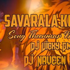 SAVARALA KOPPU SONG THEENMAR MIX BY DJ VICKY GMR x DJ NAVEEN SRD