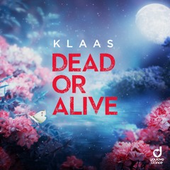 Dead Or Alive (Klaas)