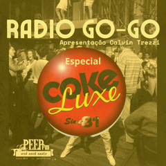 Programa RADIO GO-GO Especial COKE LUXE em homenagem ao grande EDDY TEDDY