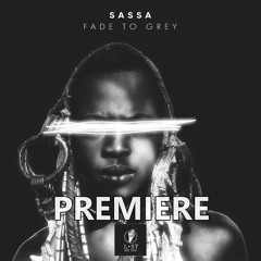 Sassa - Fade to Grey (Original Mix)