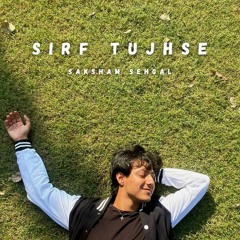 Sirf Tujhse