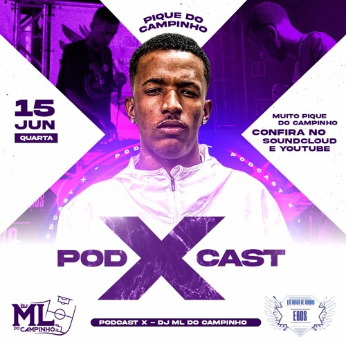 == PODCAST 010 OU X - DJ ML DO CAMPINHO