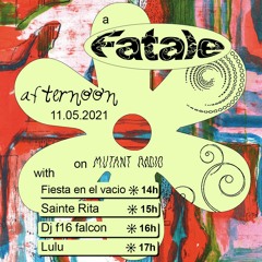 A Fatale afternoon [11.05.2021]