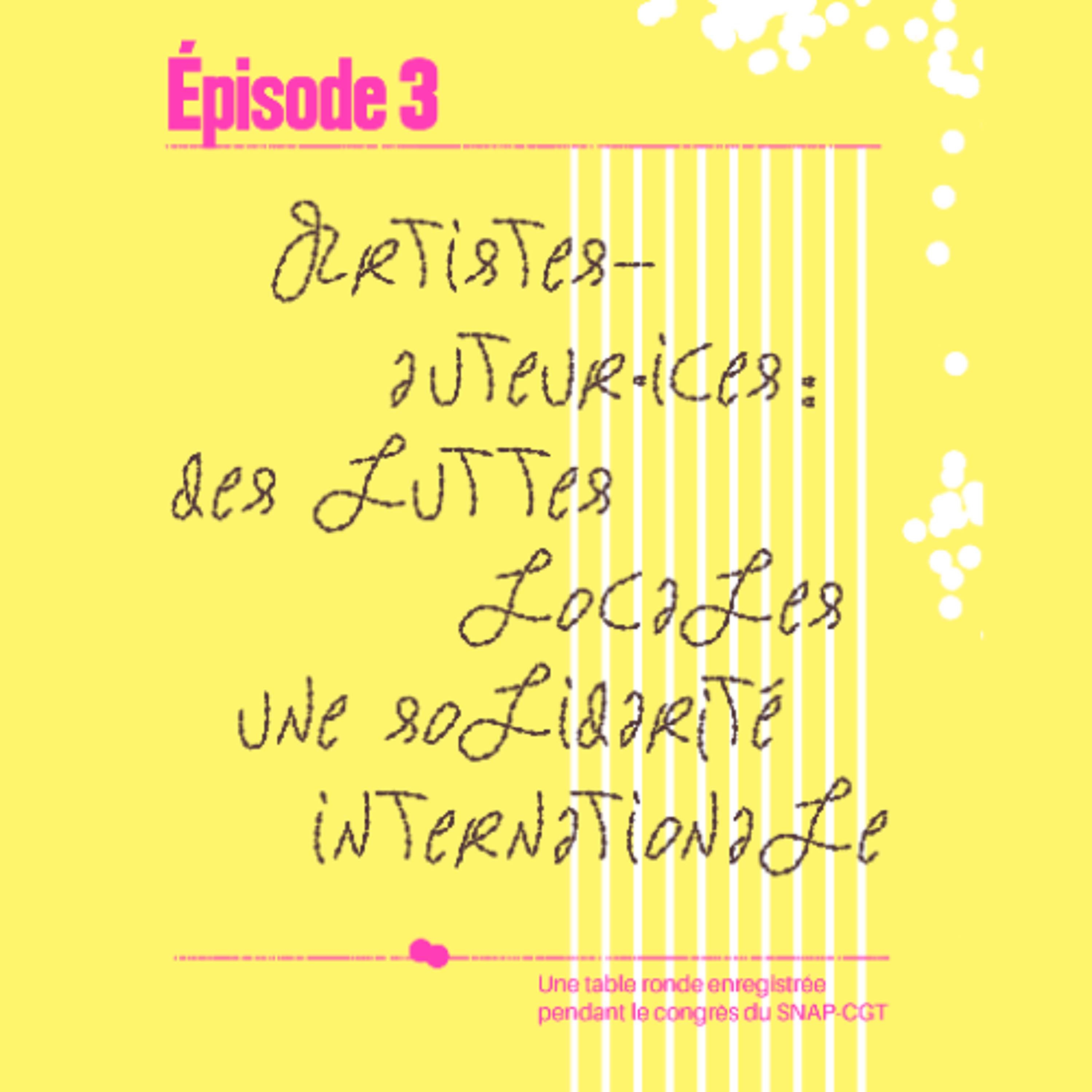 Artistes-auteurices : des luttes locales à une solidarité internationale. Congrès du SNAP-CGT