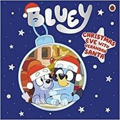 ~(Download) Bluey: Christmas Eve with Verandah Santa