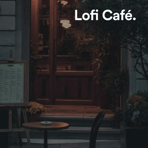 Stream Dawning Lofi | Listen to Lofi Café ☕: Café Playlist, Café Music ...