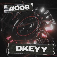 DRUCK - DKEYY | #008