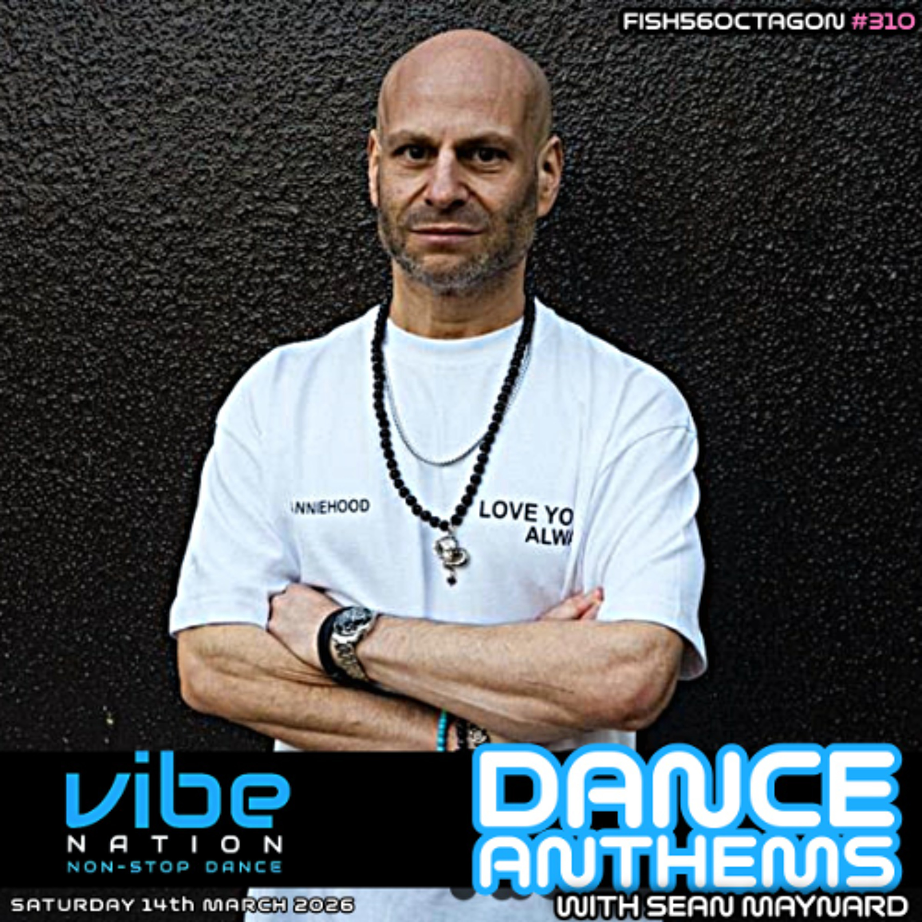 Dance Anthems 310  - [Fish56Octagon Guest Mix] - 14th March 2026 episode artwork