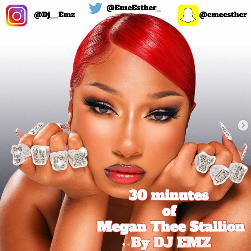 30 Minutes of Megan Thee Stallion by DJ Emz (@EmeEsther_)