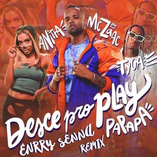 MC Zaac, Anitta, Tyga - Desce Pro Play (PA PA PA) (Enrry Senna Remix)FREE DOWNLOAD