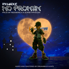 pxhaxe - No Frontin(Prod. Reenierich x Slimetyphoon)