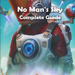 View KINDLE 💛 No Man's Sky Complete Guide: Update 2022 by  Nymann Jespersen PDF EBOO