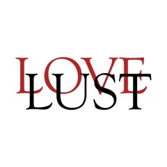 Love or Lust (UNRELEASED)