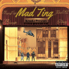 Mad Ting ft Bugszy Citglo & O dawg (prod. by Judah hex)