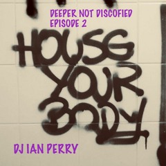 DEEPER NOT DISCOFIED VOL 2