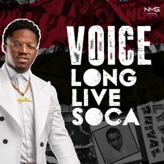 Voice - Long Live Soca [Soca 2023]