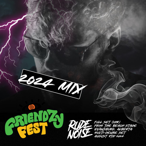 Rude Noise Live At Friendzy Fest 2024 (Re-recorded Mix) August 9th 2024